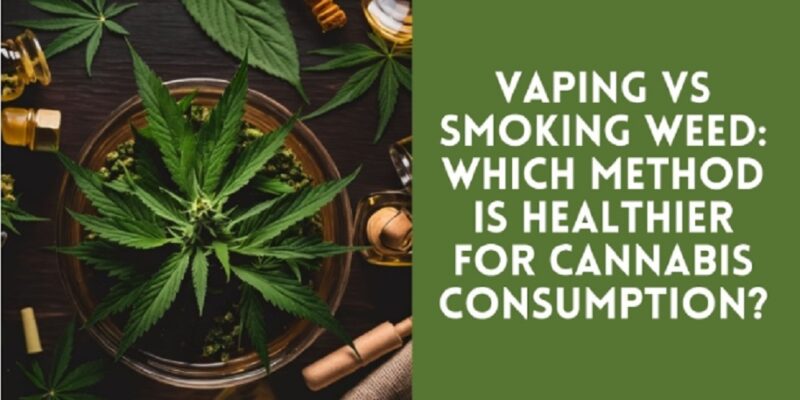 Discover the pros and cons of Vaping vs Smoking Weed on our informative website.